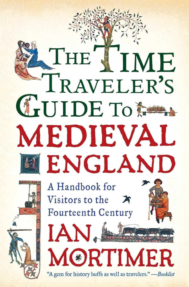 Book cover for The Time Traveler’s Guide to Medieval England: A Handbook for Visitors to the Fourteenth Century