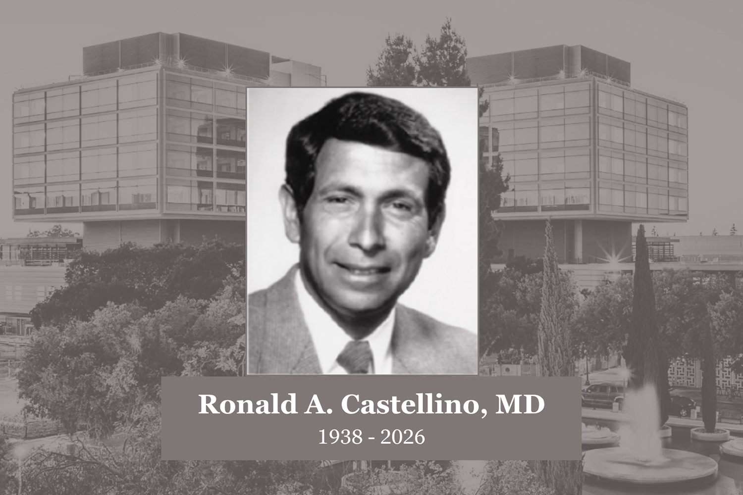 A black and white portrait of Ronald A. Castellino, MD, with dates 1938-2026, set against a faded image of Stanford Hospital.